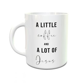 Caneca Personalizada A Little Coffee and a Lot of Jesus