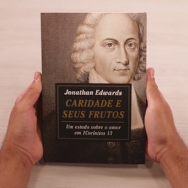 Segunda imagem do produto Caridade E Seus Frutos | Jonathan Edwards