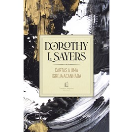 Cartas a uma Igreja Acanhada | Dorothy L. Sayers