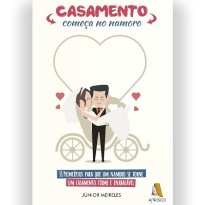 Casamento Começa no Namoro | Junior Meireles