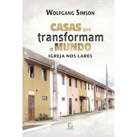 Segunda imagem do produto Casas que Transformam o Mundo | Wolfgang Simson
