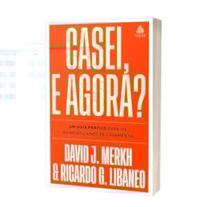 Segunda imagem do produto Casei, e Agora? | David J. Merkh  e Ricardo G. Libaneo