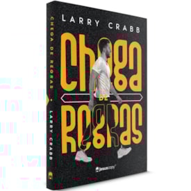 Chega de Regras | Larry Crabb