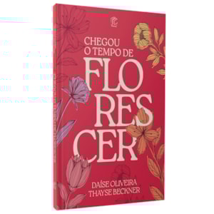 Chegou o Tempo de Floresçer | Daíse Oliveira e Thayse Beckner