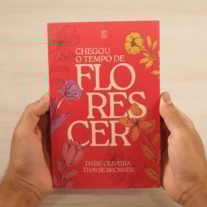 Segunda imagem do produto Chegou o Tempo de Floresçer | Daíse Oliveira e Thayse Beckner