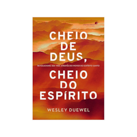 Segunda imagem do produto Cheio de Deus, Cheio do Espírito | Wesley Duewel