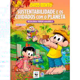 Chico Bento | Sustentabilidade e os Cuidados Com o Planeta | Nina Nazario