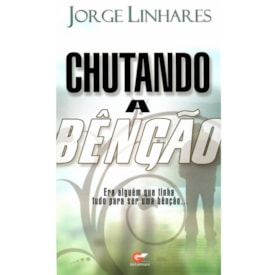 Chutando a Benção | Jorge Linhares