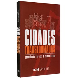 Cidades Transformadas | Tom White