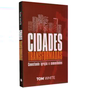 Cidades Transformadas | Tom White