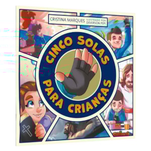 Cinco Solas Para Crianças | Cristina Marques