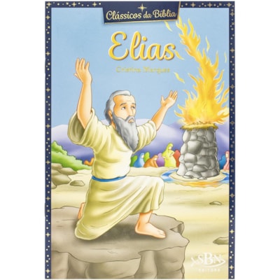 CLASSICOS DA BIBLIA: ELIAS