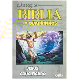 Clássicos da Bíblia em Quadrinhos: Jesus Crucificado | Brijbasi Art Press Ltd
