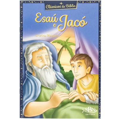 CLASSICOS DA BIBLIA: ESAU E JACO