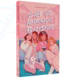 Clube das Apaixonadas Fracassadas | Ana Maria Duarte