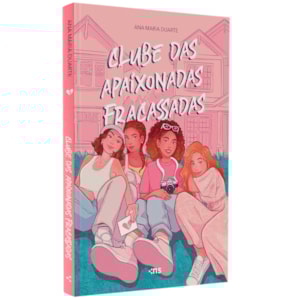 Clube das Apaixonadas Fracassadas | Ana Maria Duarte