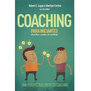 Coaching para iniciantes | Robert E. Logan e Sherilyn Carlton