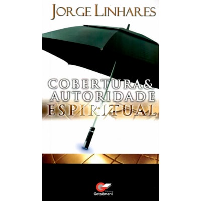 Cobertura & Autoridade Espiritual | Jorge Linhares