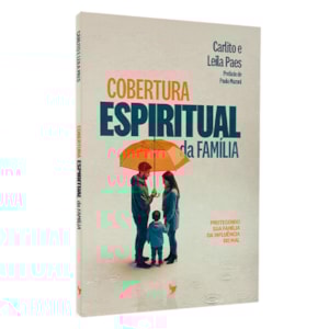 Cobertura Espiritual da Família | Carlito e Leila Paes
