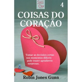 Coisas do Coração | Série Cris Vol. 4 | Robin Jones Gunn | Nova Edição
