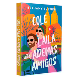 Cole e Laila São Apenas Amigos | Bethany Turner