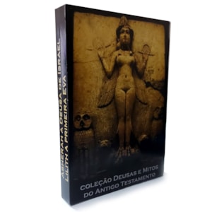 Colecão Deusas e Mitos do Antigo Testamento | Lilith e Asherah