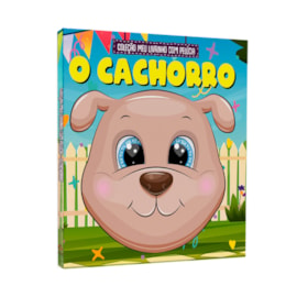 Coleção Meu Livrinho Com Pelucia | O Cachorro| A partir de 4 Anos