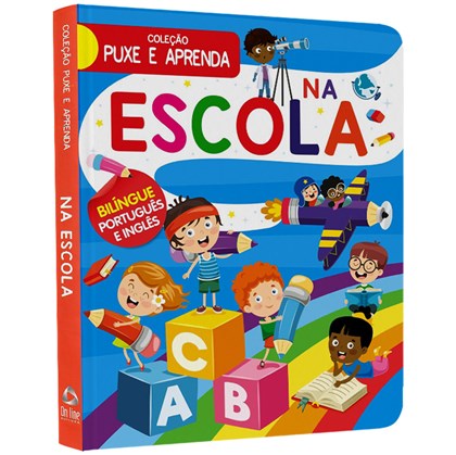 Coleção Puxe e Aprenda | Na Escola | Bilíngue, Português e Inglês