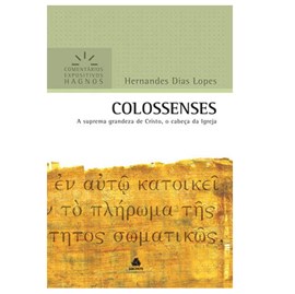 Colossenses | Comentários Expositivo | Hernandes Dias Lopes