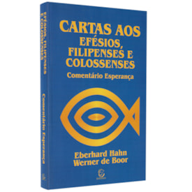 Comentário aos Efésios, Filipenses e Colossenses | 
                                Fritz Rienecker