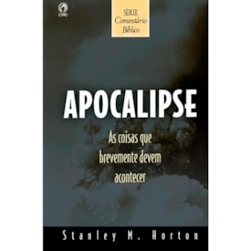 Comentário Bíblico Apocalipse | Stanley M. Horton