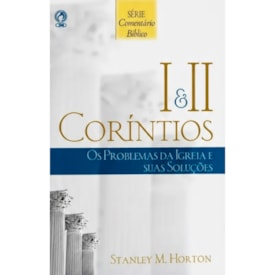 Comentário Bíblico I e II Coríntios | Stanley M. Horton