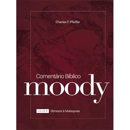 Comentário Bíblico Moody | Vol.1 | Charles F. Pfeiffer