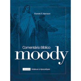Comentário Bíblico Moody | Vol.2 | Everett F. Harrison