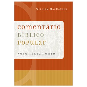 Comentário Bíblico Popular | Novo Testamento | William MacDonald
