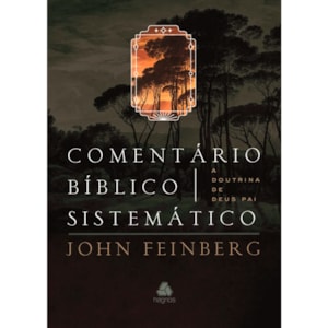Comentário Bíblico Sistemático | John Feinberg