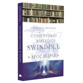 Comentário Bíblico Swindoll | Apocalipse | Charles R. Swindoll