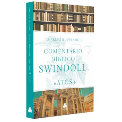 Comentário Bíblico Swindoll | Atos | Charles R. Swindoll