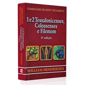 Comentário do novo Testamento | 1 e 2 Tessalonicenses, Colossenses e Filemon