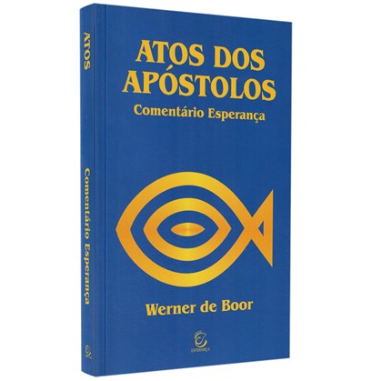 Comentário Evangelho de Atos dos Apóstolos | Werner de Boor