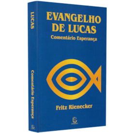 Comentário Evangelho de Lucas | 
                                Fritz Rienecker