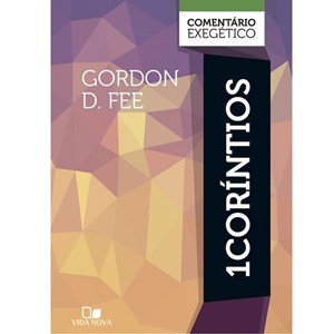 Comentário Exegético 1 Coríntios | Gordon D.