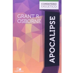 Comentário Exegético Apocalipse | Grant R. Osborne