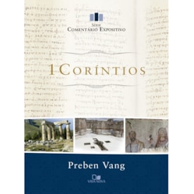 Comentário Expositivo 1 Coríntios | Preben Vang