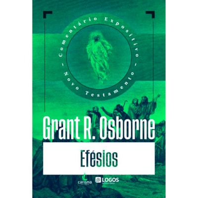 Comentário Expositivo Efésios | Grant R. Osborne