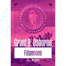 Comentário Expositivo Filipenses | Grant R. Osborne