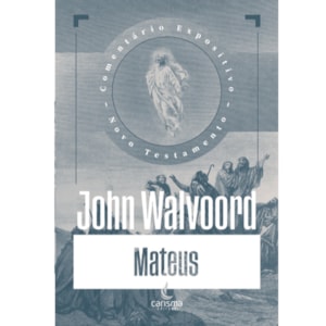 Comentário Expositivo Mateus | John F. Walvoord