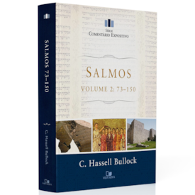 Comentário Expositivo Salmos | Vol. 2 | C. Hassell Bullock