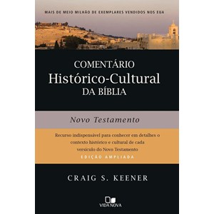 Comentário Histórico-cultural da Bíblia | Novo Testamento | Craig Keener