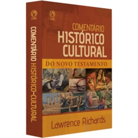 Comentário Histórico Cultural do Novo Testamento | Lawrence Richards